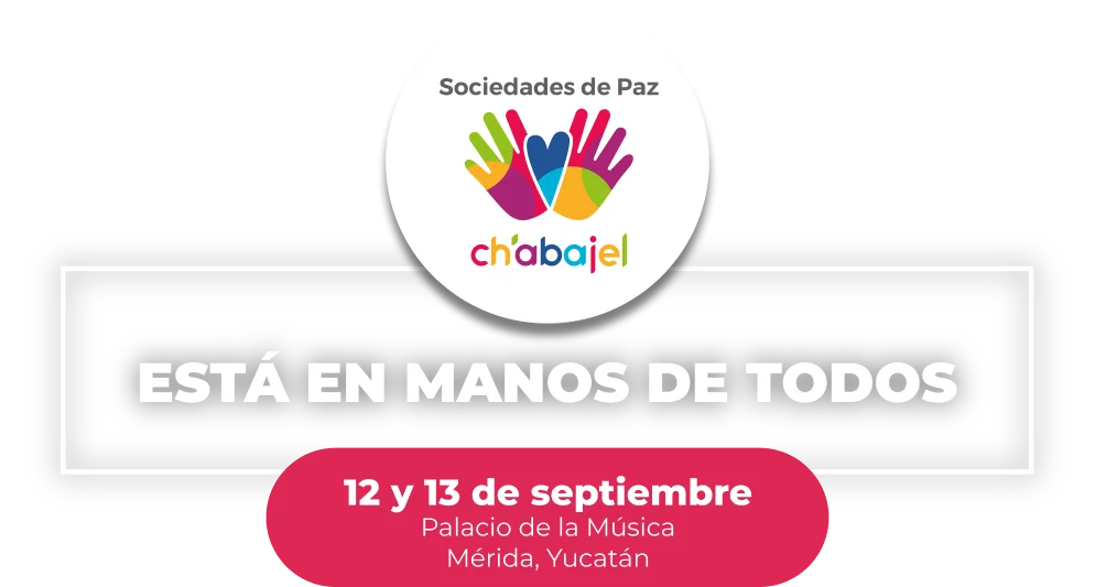 Ch’abajel El evento que fomenta la implementación de acciones para la paz y la no violencia en las sociedades